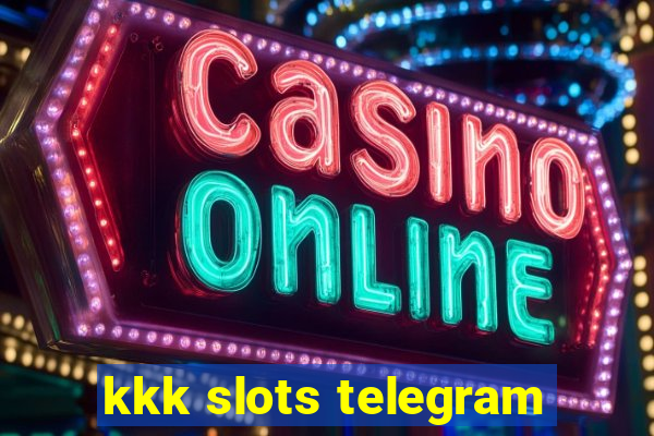 kkk slots telegram